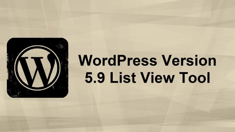 What's New In WordPress 5.9 List View Tool Featured