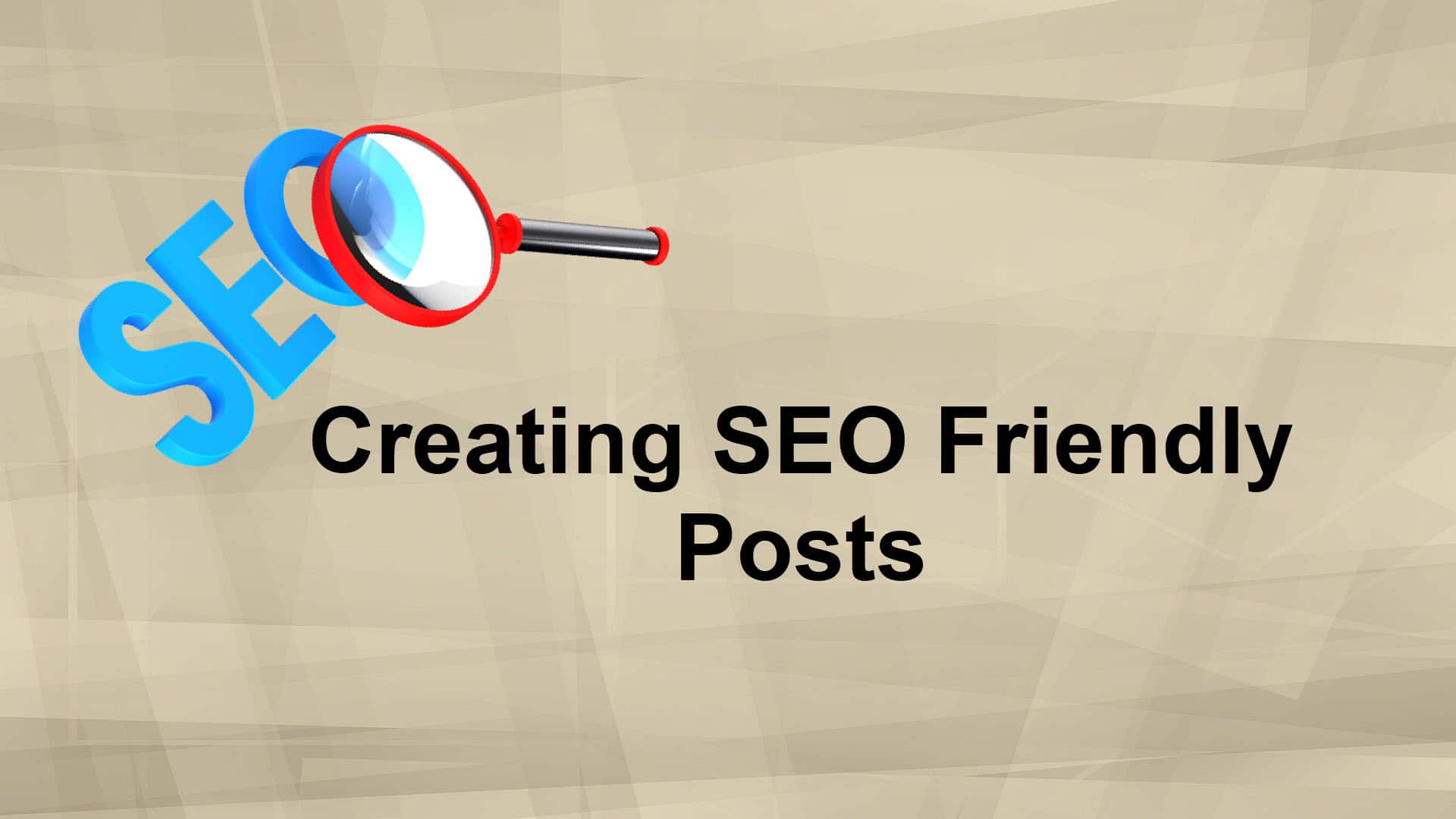 Creating SEO Friendly Posts featured image