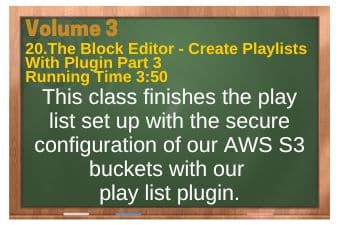 PLR4WP Volume 3 Block Editor Video 20 Creating a Play List With a Plugin Part 3-AWS S3 Set Up