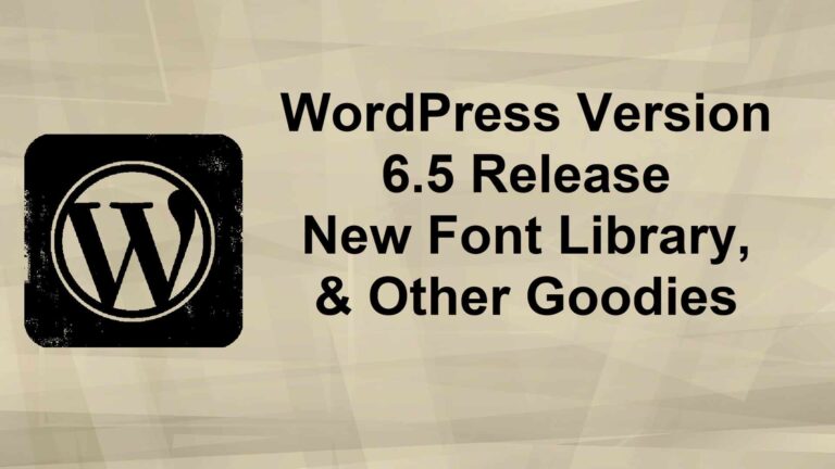 What’s New in WordPress 6.5